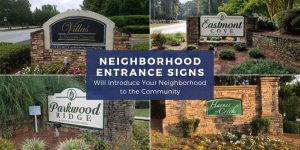 Entrance Signs Introduce Your Neighborhood to the Community