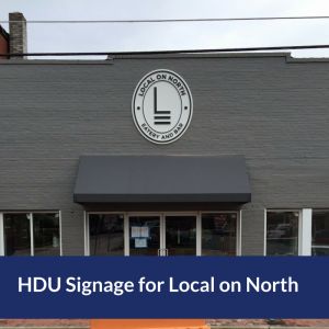 This Outdoor Signs for Local on North Uses High Density Urethane Foam