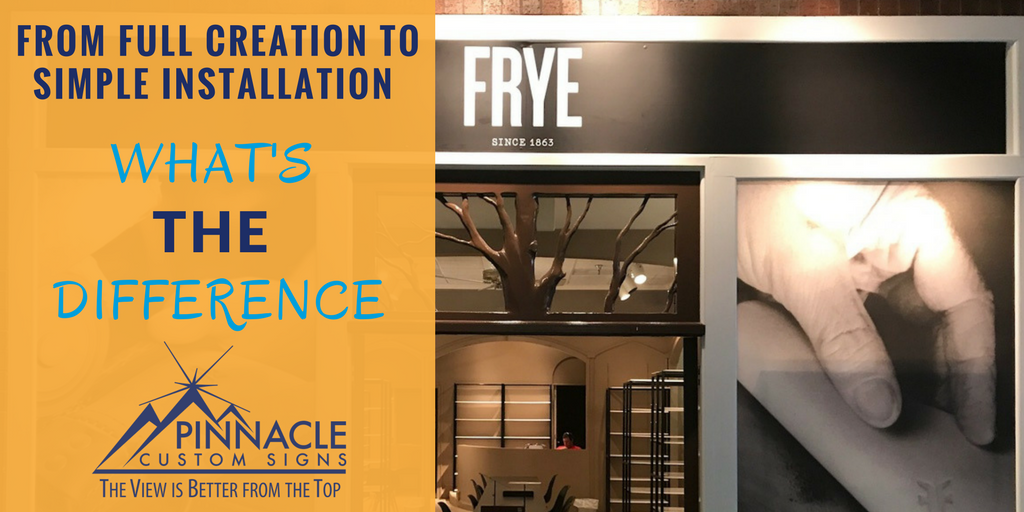From Full Creation to Simple Installation – What’s the difference? | Pinnacle Custom Sign | Buford GA