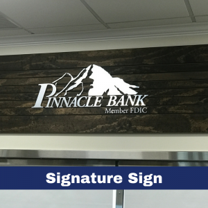 Pinnacle Bank Signature Interior Sign