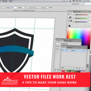 Vector image files should be used whenever possible for creating sign graphics