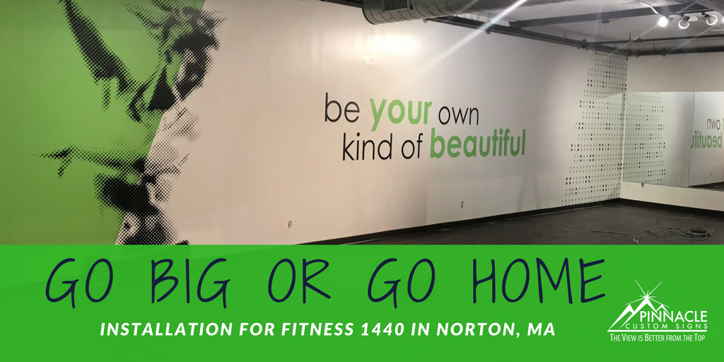 Go Big or Go Home | Fitness 1440 Installation | Pinnacle Custom Signs