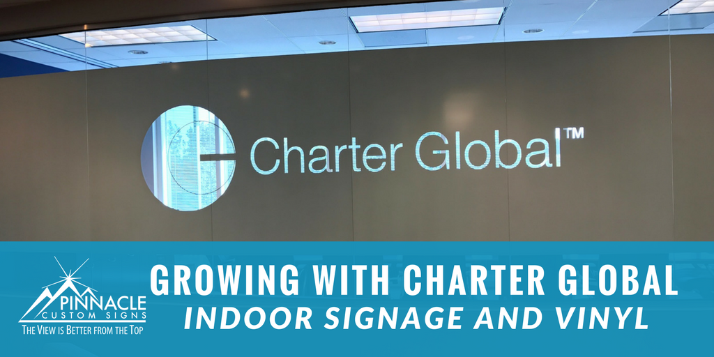 Growing with Charter Global | Indoor Signs | Vinyl | Pinnacle Custom Signs