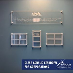 Clear acrylic signs that use standoffs make a greater impact.